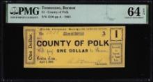 1863 $1 County of Polk Benton, TN Obsolete Scrip Note PMG Choice Uncirculated 64EPQ