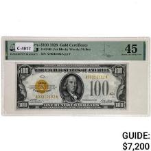 FR. 2405 1928 $100 ONE HUNDRED DOLLARS GOLD CERTIFICATE CURRENCY NOTE PMG EXTREMELY FINE-45