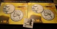 (2) 2004-2005P,D 10-Coins 1-Gold Plated,  Westward Series Nickels Sets in a Custome Holder.