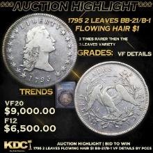 ***Auction Highlight*** PCGS 1795 2 Leaves Flowing Hair Dollar $1 BB-21/B-1 Graded vf details By PCG