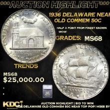***Auction Highlight*** 1936 Delaware Old Commem Half Dollar Near Top Pop! 50c Graded ms68 By SEGS (