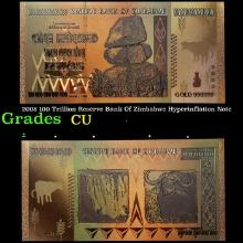 2008 100 Trillion Reserve Bank Of Zimbabwe Hyperinflation Note Grades CU