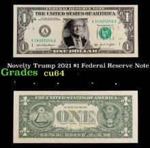 Novelty Trump 2021 $1 Federal Reserve Note Grades Choice CU